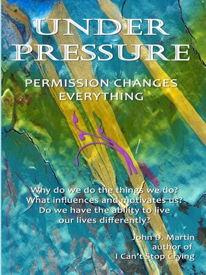 cover image of Under Pressure, Permssion Changes Everything
